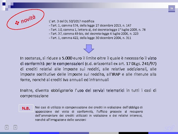 78 à ovit vn L’art. 3 del DL 50/2017 modifica: - l’art. 1, comma