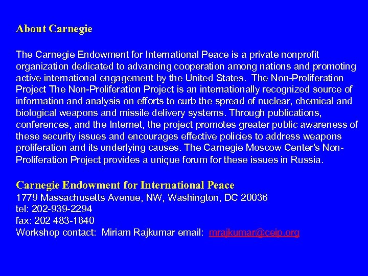  About Carnegie The Carnegie Endowment for International Peace is a private nonprofit organization
