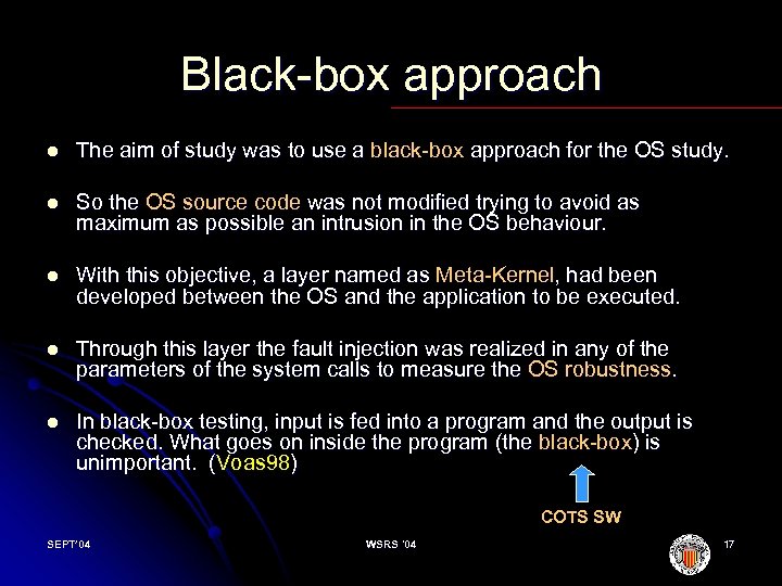 Black box approach l The aim of study was to use a black box