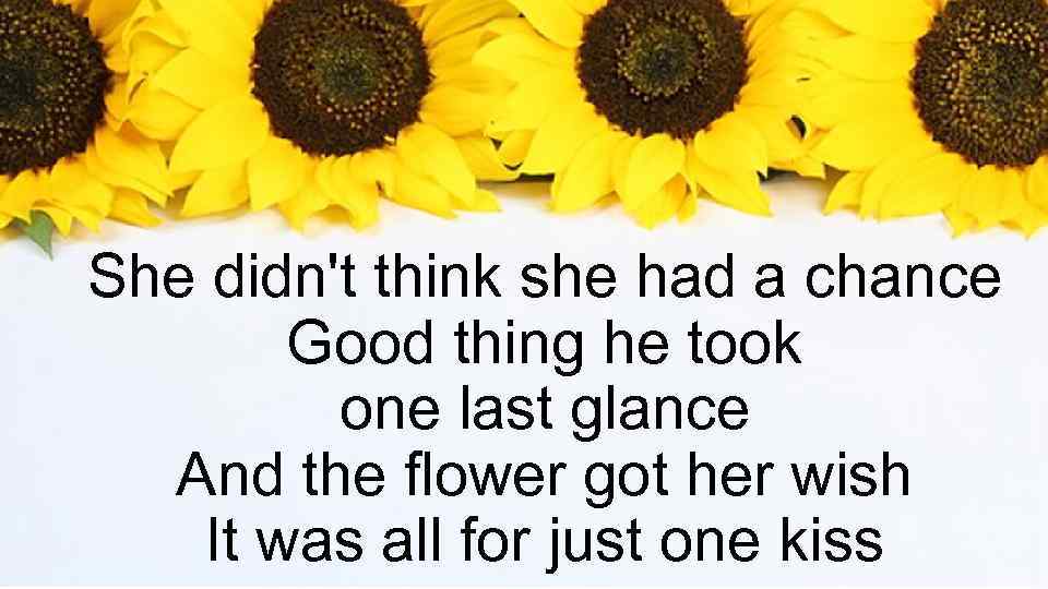 She didn't think she had a chance Good thing he took one last glance