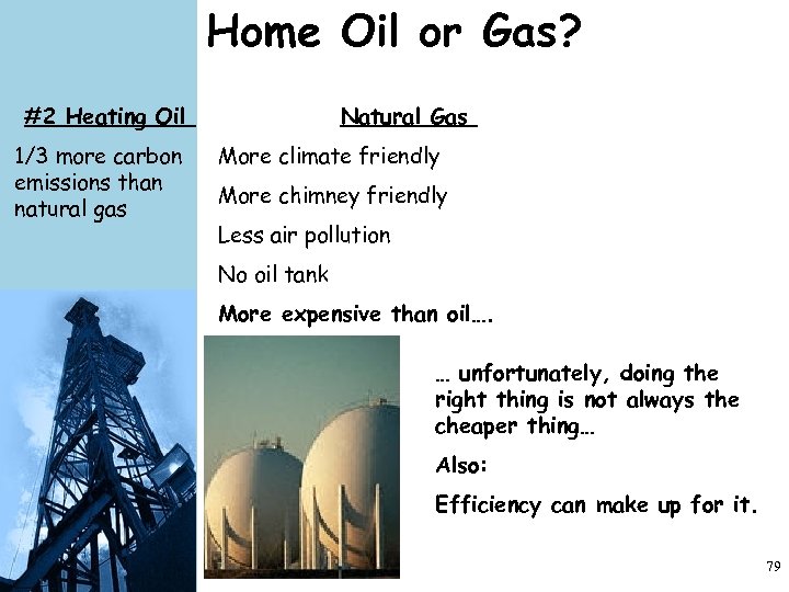 Home Oil or Gas? #2 Heating Oil 1/3 more carbon emissions than natural gas