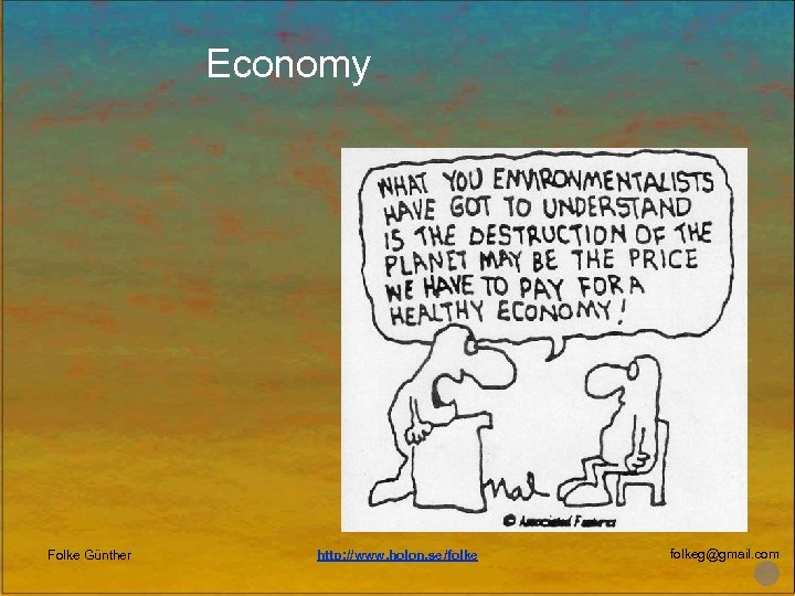 Economy Folke Günther http: //www. holon. se/folkeg@gmail. com 
