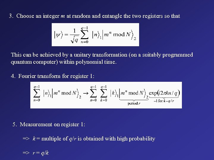 3. Choose an integer m at random and entangle the two registers so that