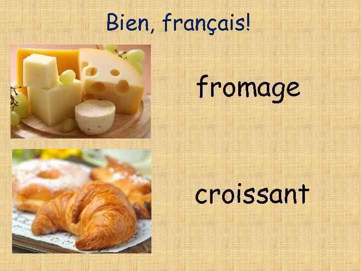Bien, français! fromage croissant 