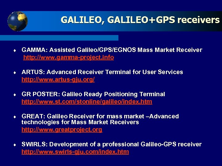 GALILEO, GALILEO+GPS receivers Click to edit Master title style t t t GAMMA: Assisted
