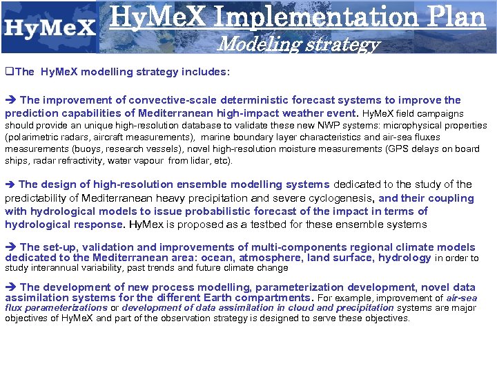 Hy. Me. X Implementation Plan Modeling strategy q. The Hy. Me. X modelling strategy