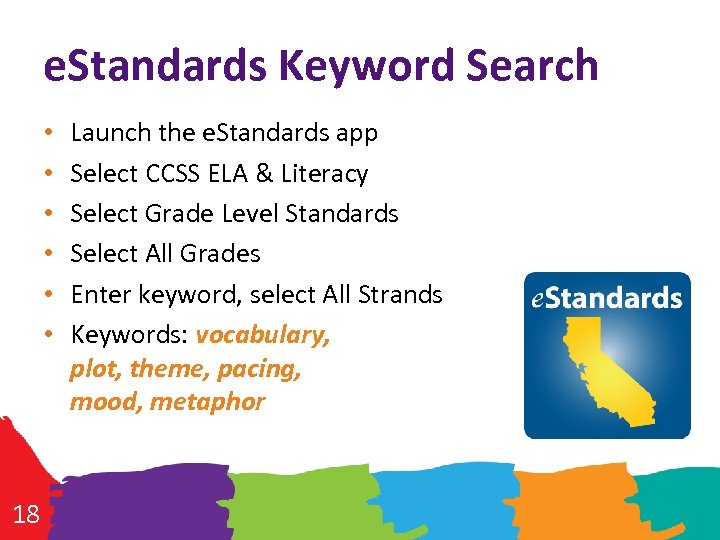 e. Standards Keyword Search • • • 18 Launch the e. Standards app Select