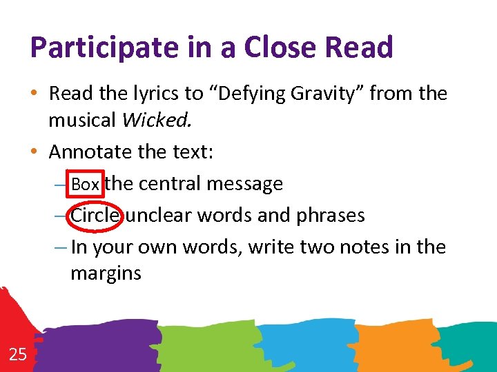 Participate in a Close Read • Read the lyrics to “Defying Gravity” from the