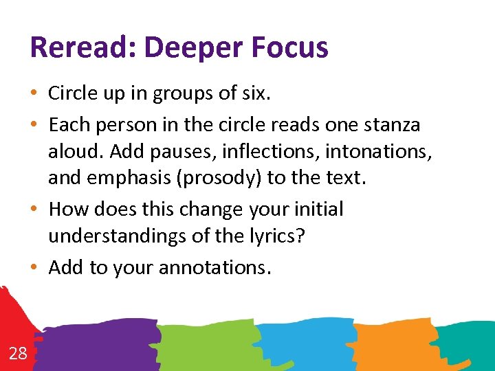 Reread: Deeper Focus • Circle up in groups of six. • Each person in