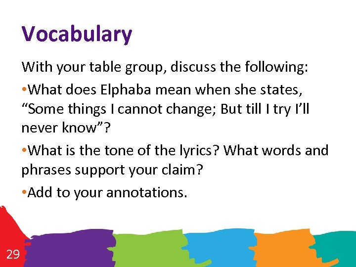 Vocabulary With your table group, discuss the following: • What does Elphaba mean when