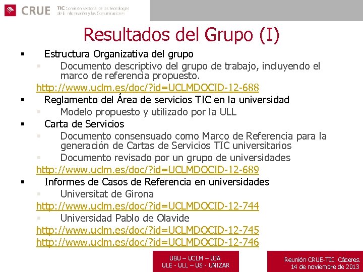 Resultados del Grupo (I) § § Estructura Organizativa del grupo § Documento descriptivo del
