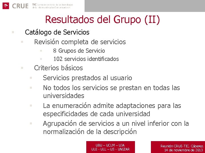 Resultados del Grupo (II) § Catálogo de Servicios § Revisión completa de servicios §