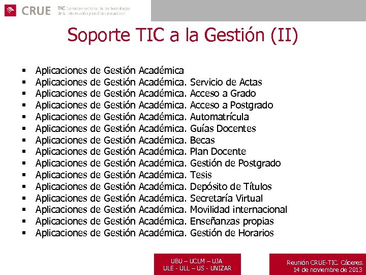 Soporte TIC a la Gestión (II) § § § § Aplicaciones Aplicaciones Aplicaciones Aplicaciones