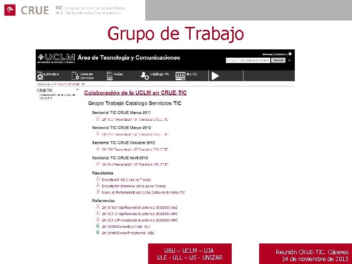 Grupo de Trabajo UBU – UCLM – UJA ULE - ULL – US -
