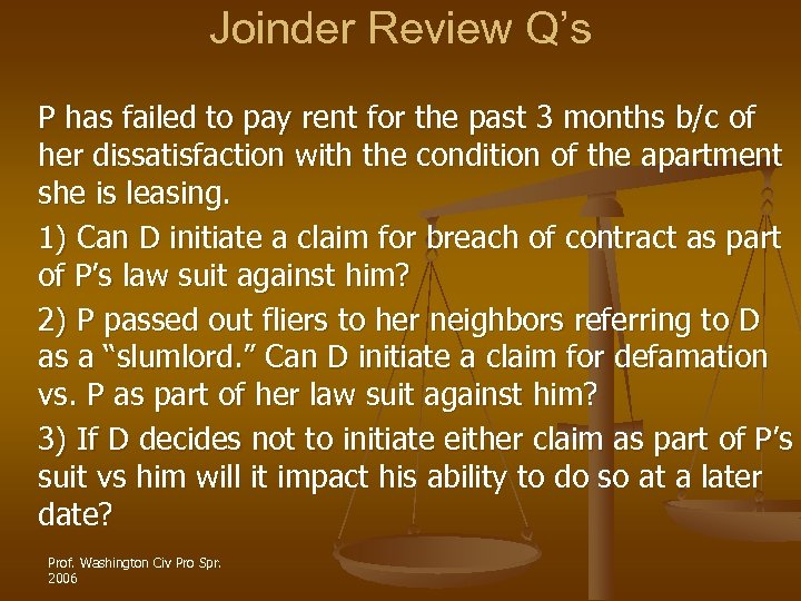 Joinder Review Q’s P has failed to pay rent for the past 3 months