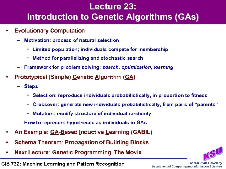 Lecture 23: Introduction to Genetic Algorithms (GAs) • Evolutionary Computation – Motivation: process of