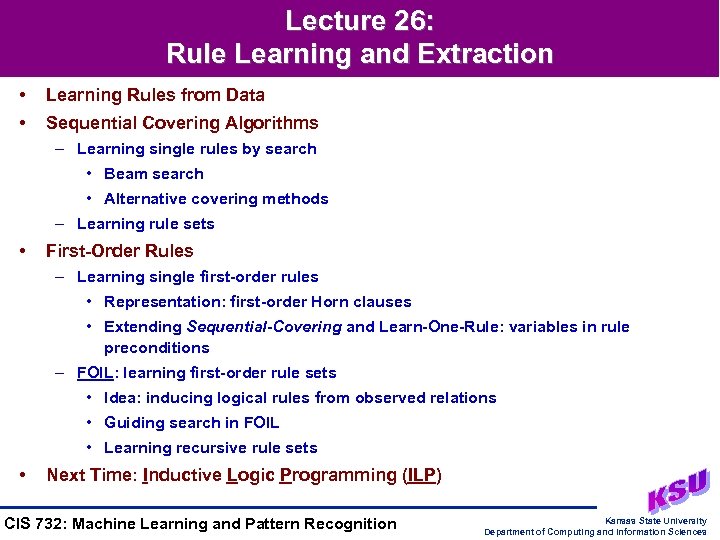 Lecture 26: Rule Learning and Extraction • Learning Rules from Data • Sequential Covering