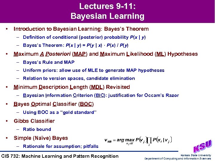 Lectures 9 -11: Bayesian Learning • Introduction to Bayesian Learning: Bayes’s Theorem – Definition