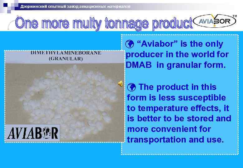 Дзержинский опытный завод авиационных материалов “Aviabor” is the only producer in the world for