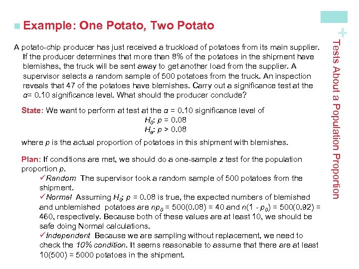 One Potato, Two Potato State: We want to perform at test at the α