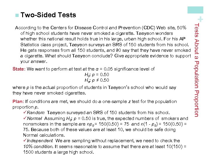 Tests State: We want to perform at test at the α = 0. 05