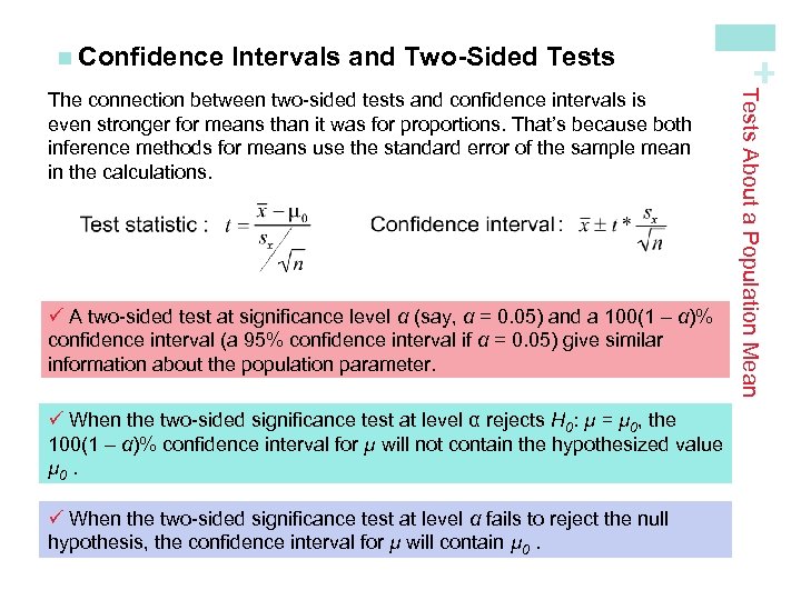 Intervals and Two-Sided Tests ü A two-sided test at significance level α (say, α