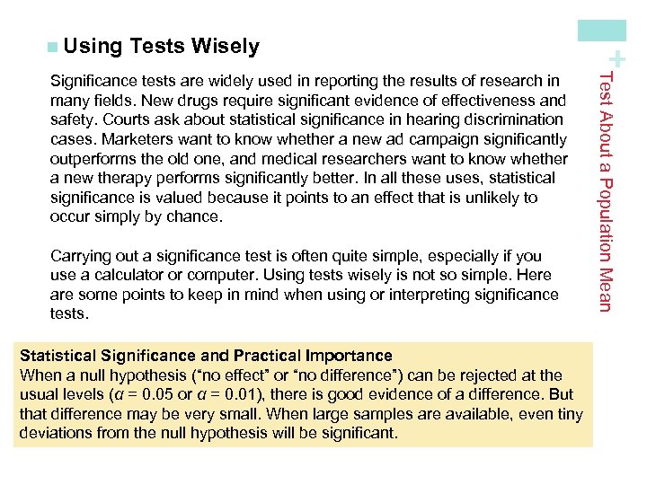 Tests Wisely Carrying out a significance test is often quite simple, especially if you