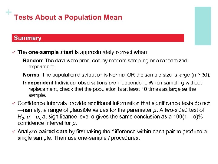 + Tests About a Population Mean Summary ü The one-sample t test is approximately