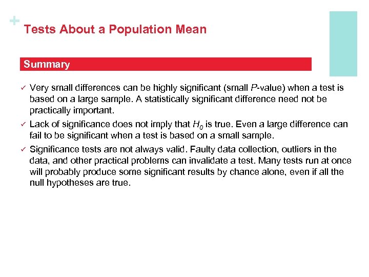 + Tests About a Population Mean Summary ü Very small differences can be highly