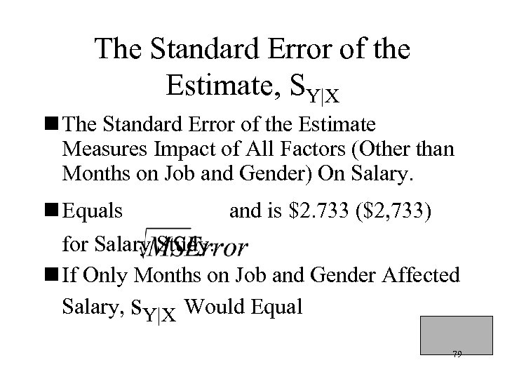 The Standard Error of the Estimate, SY|X n The Standard Error of the Estimate
