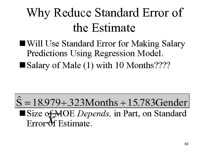 Why Reduce Standard Error of the Estimate n Will Use Standard Error for Making