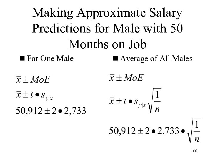 Making Approximate Salary Predictions for Male with 50 Months on Job n For One