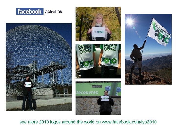 activities see more 2010 logos around the world on www. facebook. com/iyb 2010 