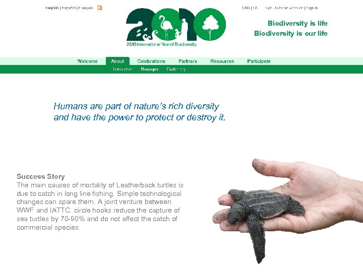 Biodiversity is life Biodiversity is our life Humans are part of nature’s rich diversity