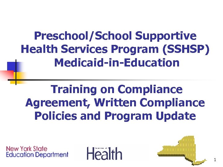 Preschool/School Supportive Health Services Program (SSHSP) Medicaid-in-Education Training on Compliance Agreement, Written Compliance Policies