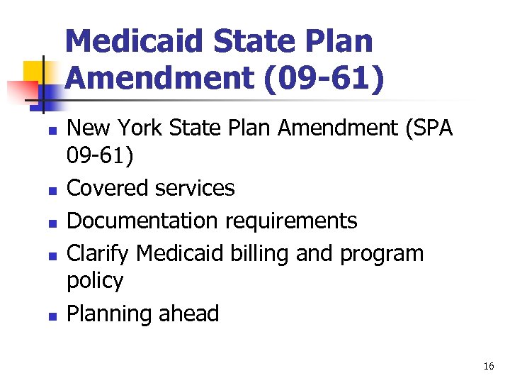 Medicaid State Plan Amendment (09 -61) n n n New York State Plan Amendment