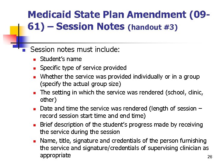 Medicaid State Plan Amendment (0961) – Session Notes (handout #3) n Session notes must