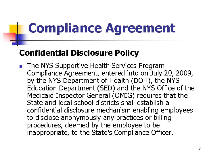 Compliance Agreement Confidential Disclosure Policy n The NYS Supportive Health Services Program Compliance Agreement,