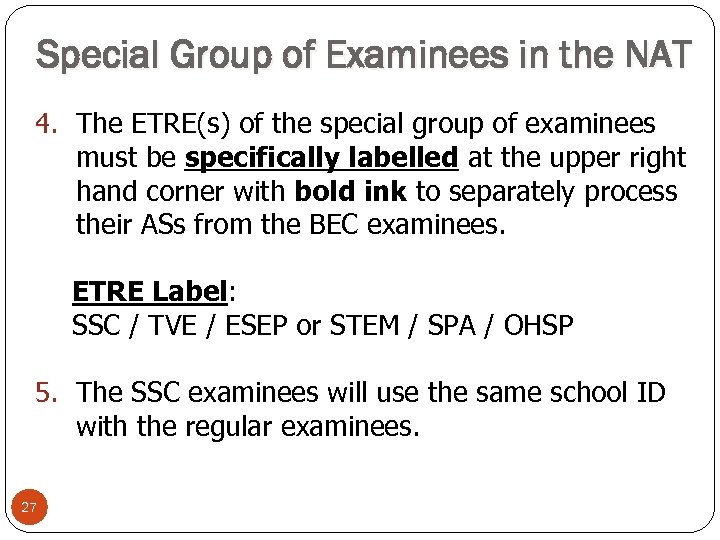 Special Group of Examinees in the NAT 4. The ETRE(s) of the special group