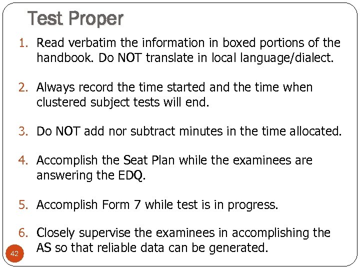 Test Proper 1. Read verbatim the information in boxed portions of the handbook. Do