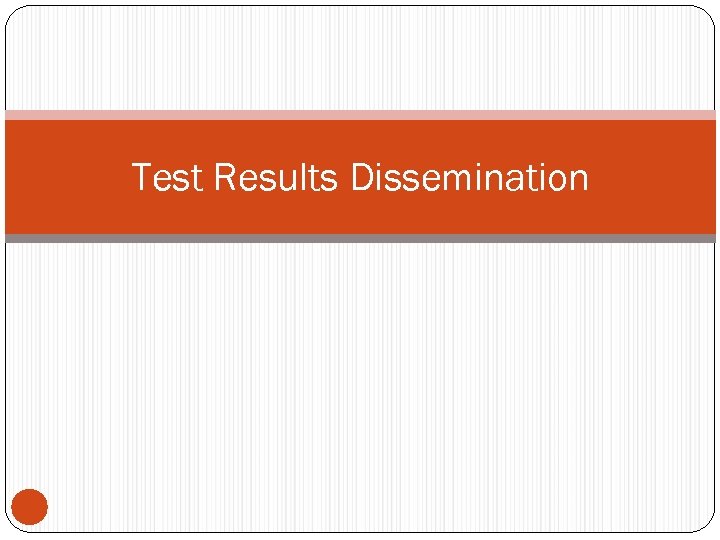 Test Results Dissemination 