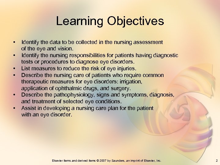Learning Objectives • • • Identify the data to be collected in the nursing