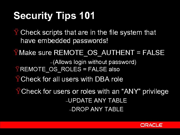 Security Tips 101 Ÿ Check scripts that are in the file system that have