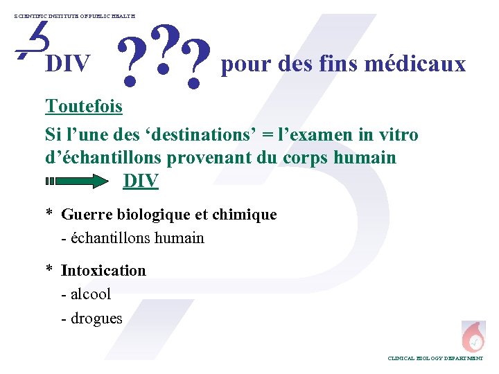 ? ? ? SCIENTIFIC INSTITUTE OF PUBLIC HEALTH DIV pour des fins médicaux Toutefois
