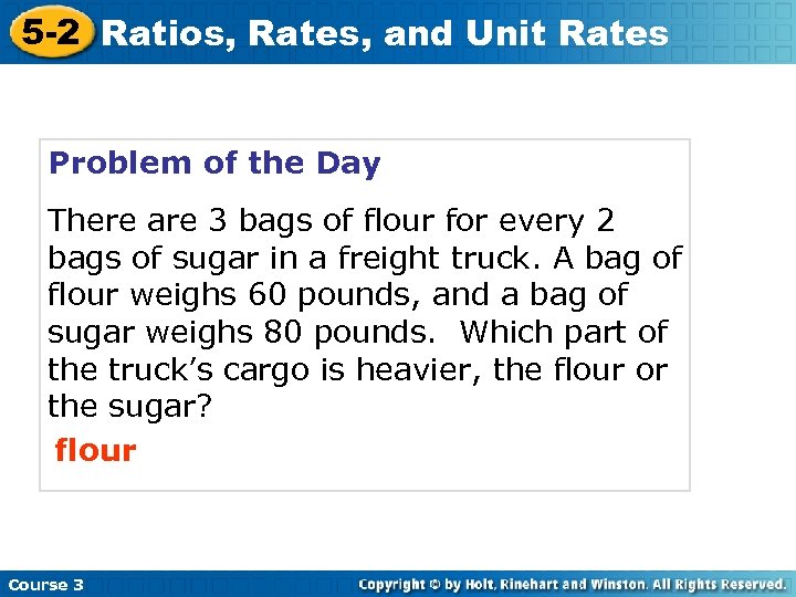 5 -2 Ratios, Rates, and Unit Rates Problem of the Day There are 3