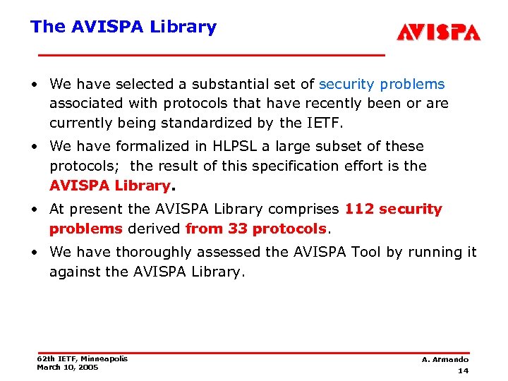 The AVISPA Library • We have selected a substantial set of security problems associated