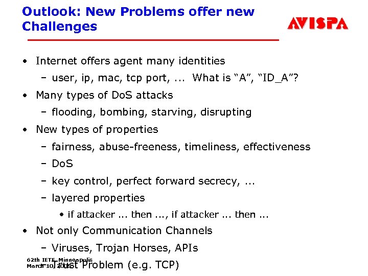Outlook: New Problems offer new Challenges • Internet offers agent many identities – user,