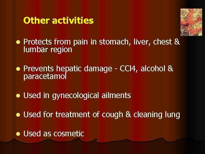 Other activities l Protects from pain in stomach, liver, chest & lumbar region l