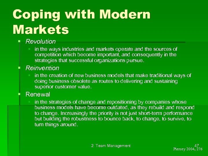 Coping with Modern Markets § Revolution § in the ways industries and markets operate
