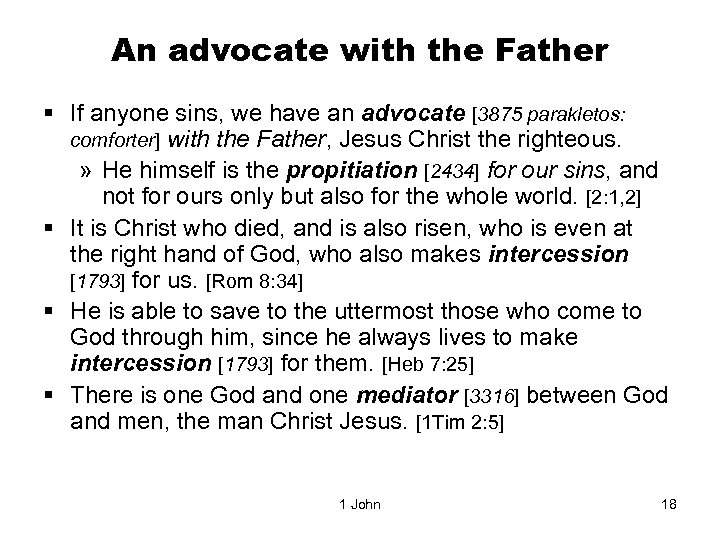 An advocate with the Father § If anyone sins, we have an advocate [3875